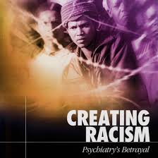 Creating-Racism-Psychiatrys-Betrayal